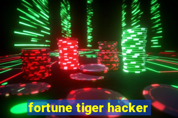 fortune tiger hacker